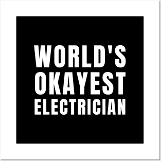 World's Okayest Electrician Posters and Art